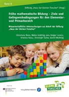 Christian Benz, Christiane Benz, Meik Grüssing, Meike Grüssing, Jens Holg Lorenz, Jens Holger Lorenz... - Frühe mathematische Bildung - Ziele und Gelingensbedingungen für den Elementar- und Primarbereich