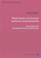 Florens Mayer, Sve Bernhard Gareis (Prof. Dr.), Sven Bernhard Gareis (Prof. Dr.) - Möglichkeiten und Grenzen deutscher Sicherheitspolitik