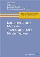 Olaf Dörner, Pete Loos, Peter Loos, Burkhard Schäffer, Burkhard Schäffer u a, Anne Schondelmayer... - Dokumentarische Methode: Triangulation und blinde Flecken