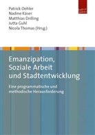 Matthi Drilling, Matthias Drilling, Matthias Drilling u a, Jutta Guhl, Nadin Käser, Nadine Käser... - Emanzipation, Soziale Arbeit und Stadtentwicklung