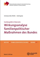 Olaf Kapella, Christian Rille-Pfeiffer, Christiane Rille-Pfeiffer - Familienpolitik in Österreich: Wirkungsanalyse familienpolitischer Maßnahmen des Bundes