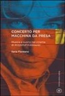 Ilaria Floreano, R. Donati - Concerto per macchina da presa. Musica e suono nel cinema di Krzysztof Kieslowski