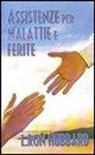 L. Ron Hubbard - Assistenze per malattie e ferite