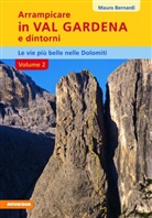 Mauro Bernardi - Arrampicare in Val Gardena e dintorni - volume 2
