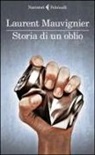 Laurent Mauvignier - Storia di un oblio