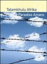 Tatamkhulu Afrika - Paradiso amaro