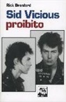 Rick Branford - Sid Vicious proibito