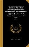 Robert Mudie, Robert 1777-1842 Mudie - The British Naturalist, or, Sketches of the More Interesting Productions of Britain and the Surrounding Sea: In the Scenes Which They Inhabit, and Wit