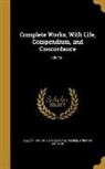 Samuel Johnson, Samuel 1709-1784 Johnson, William Shakespeare, William 1564-1616 Shakespeare - Complete Works, With Life, Compendium, and Concordance; Volume 1