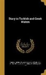 George William Frederick Howar Carlisle, C. C. (Cornelius Conway) 1807-1 Felton - DIARY IN TURKISH & GREEK WATER