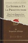 Hippolyte Mireur - La Syphilis Et la Prostitution