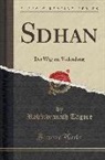 Rabindranath Tagore - S&#257;dhan&#257;: Der Weg Zur Vollendung (Classic Reprint)