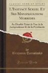 Benjamin Tarnowsky - L'Instinct Sexuel Et Ses Manifestations Morbides