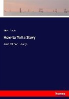 Mark Twain - How to Tell a Story