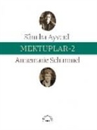 Samiha Ayverdi, Annemarie Schimmel - Mektuplar 2