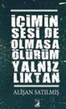 Alisan Satilmis - Icimin Sesi de Olmasa Ölürüm Yalnizliktan