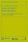 Nicolai Kemle, Matthias Weller - Kultur im Recht - Recht als Kultur