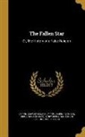 Peter Eckler, Henry Brougham, Henry Brougham Baron Brougham and Vaux, Edward Bulwer Lytton Baron Lytton - The Fallen Star: Or, the History of a False Religion