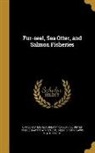 Statutes Etc Great Britain Laws, Statutes Etc United States Laws, United States Laws &amp; Statutes, United States Revenue-Cutter Service - Fur-Seal, Sea Otter, and Salmon Fisheries