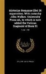 John Walker, John 1732-1807 Walker, Livy - Historiae Romanae libri 35 superstites. With notes by John Walker. University Press ed., to which is now added the Vatican fragment of Book 91; Volume