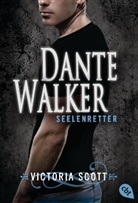 Victoria Scott - Dante Walker - Seelenretter