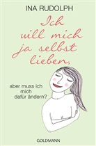 Ina Rudolph - Ich will mich ja selbst lieben,