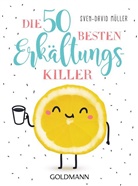 Sven-David Müller - Die 50 besten Erkältungskiller
