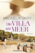 Micaela Jary - Die Villa am Meer