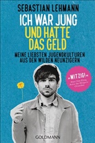 Sebastian Lehmann - Ich war jung und hatte das Geld