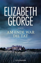 Elizabeth George - Am Ende war die Tat