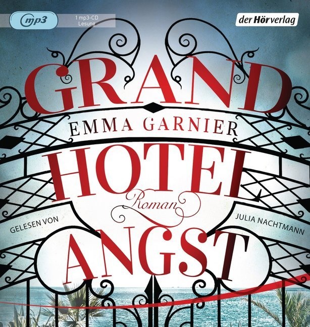 Emma Garnier, Uticha Marmon, Ulla Mothes, Julia Nachtmann, Eimsbüttele Tonstudio, … - Grandhotel Angst, 1 MP3-CD MP3 Format, Lesung. Gekürzte Ausgabe
