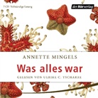 Annette Mingels, Ulrike C. Tscharre - Was alles war, 7 Audio-CDs (Audiolibro)