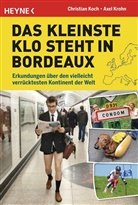 Christian Koch, Axe Krohn, Axel Krohn - Das kleinste Klo steht in Bordeaux