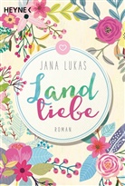 Jana Lukas - Landliebe