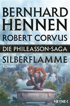 Robert Corvus, Bernhar Hennen, Bernhard Hennen - Die Phileasson Saga - Silberflamme