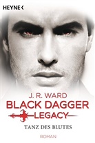 J. R. Ward - Black Dagger Legacy - Tanz des Blutes