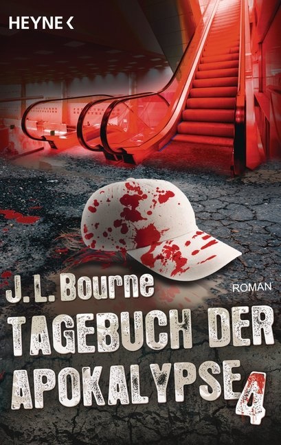 J L Bourne, J. L. Bourne, J.L. Bourne - Tagebuch der Apokalypse. Bd.4 - Roman