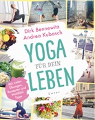 Dir Bennewitz, Dirk Bennewitz, Andrea Kubasch - Yoga für dein Leben
