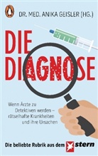 Anika Geisler, Anik Geisler (Dr. med.), Anika Geisler (Dr. med.) - Die Diagnose