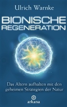 Ulrich Warnke, Ulrich (Dr.) Warnke - Bionische Regeneration