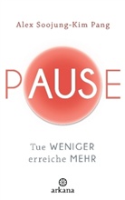 Alex Soojung-Kim Pang - Pause