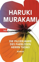 Haruki Murakami - Die Pilgerjahre des farblosen Herrn Tazaki