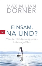 Maximilian Dorner - Einsam, na und?
