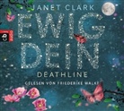 Janet Clark, Friederike Walke - Ewig dein - Deathline, 6 Audio-CDs (Hörbuch)
