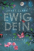 Janet Clark - Deathline - Ewig dein