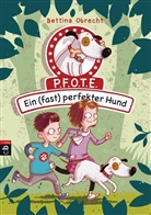 Bettina Obrecht, Barbara Scholz - P.F.O.T.E. - Ein (fast) perfekter Hund