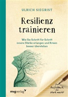 Ulrich Siegrist - Resilienz trainieren