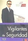 Formación y Especialización en Seguridad - Vigilantes de seguridad : test