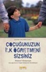Rahima Baldwin Dancy - Cocugunuzun Ilk Ögretmeni Sizsiniz