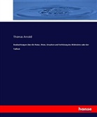 Thomas Arnold - Beobachtungen über die Natur, Arten, Ursachen und Verhütung des Wahnsinns oder der Tollheit